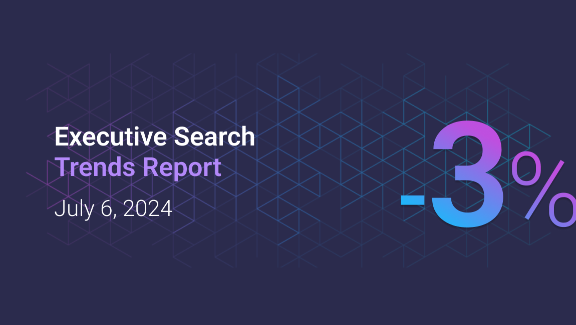 Exec Search Trends 7/6
